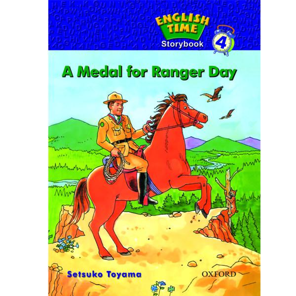 کتاب ENGILISH TIME 4 A MEDAL FOR RANGER DAY اثر SETSUKO TOYAMA انتشارات OXFORD|دیجی‌کالا