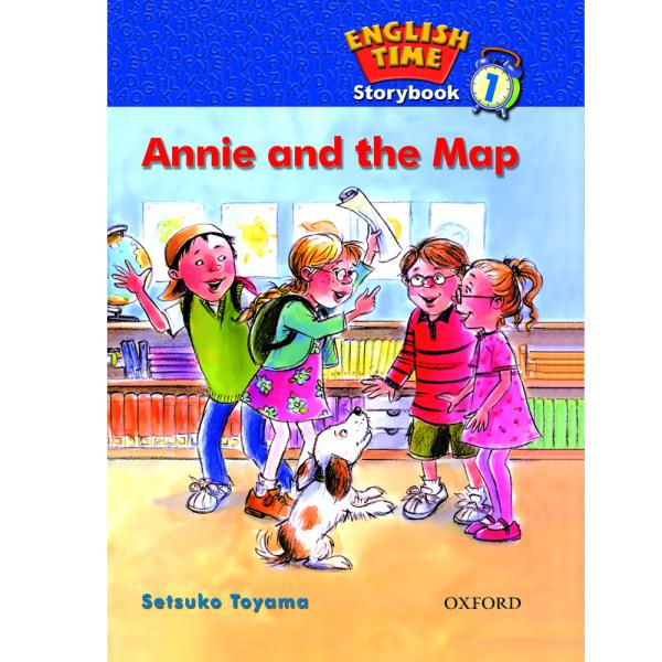 کتاب ENGLISH TIME 1 ANNIE AND THE MAP اثر SETSUKO TOYAMA انتشارات OXFORD|دیجی‌کالا
