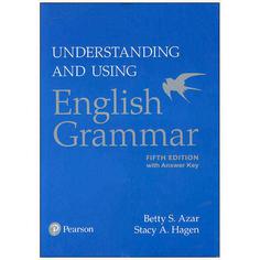 کتاب Understanding and Using English Grammar Fifth Edition اثر Betty S Azar and Stacy Hagen انتشارات سپاهان