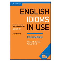 کتاب English Idioms In Use Intermediat اثر Michael McCarthy and Felicity O`dell انتشارات کمبریدج