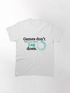 تیشرت طرحGames Don't Make You Violent Lag Does کد 10888 202