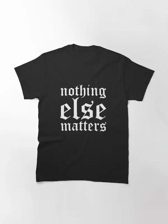 تیشرت متالیکا تیشرت LNothing Else Matters Metallica Song کد 1617 202|باسلام (سفارشی سازی با گیکزهاب)